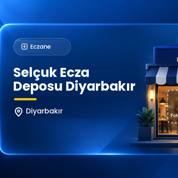 Selçuk Ecza Deposu Diyarbakır