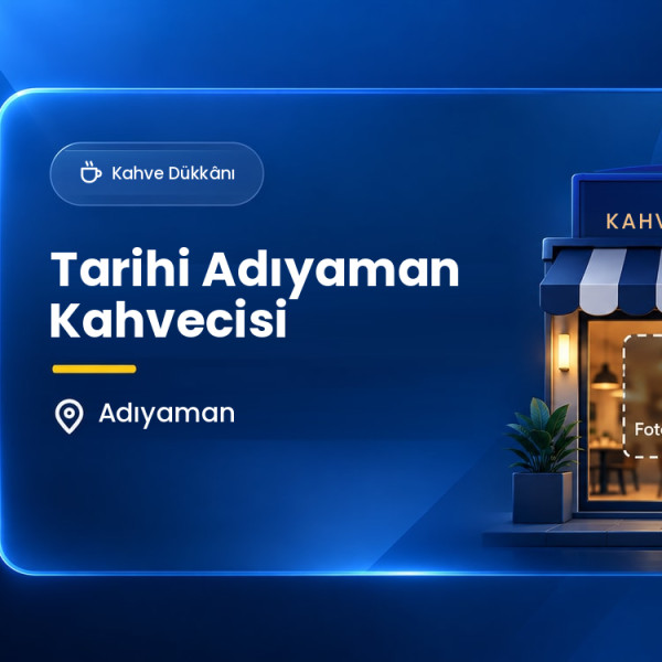 Tarihi Adıyaman Kahvecisi