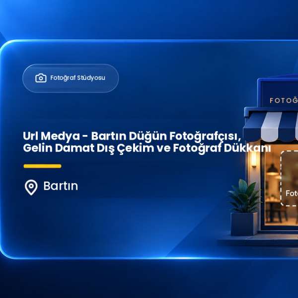 Url Medya - Bartın Düğün Fotoğrafçısı, Gelin Damat Dış Çekim ve Fotoğraf Dükkanı