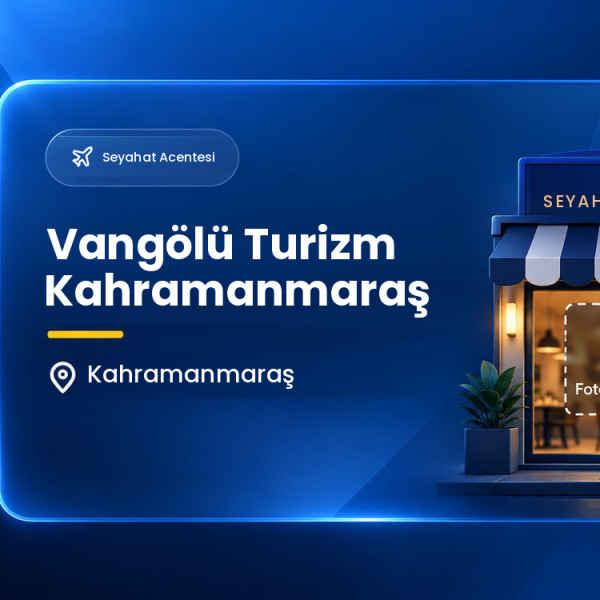 Vangölü Turizm Kahramanmaraş