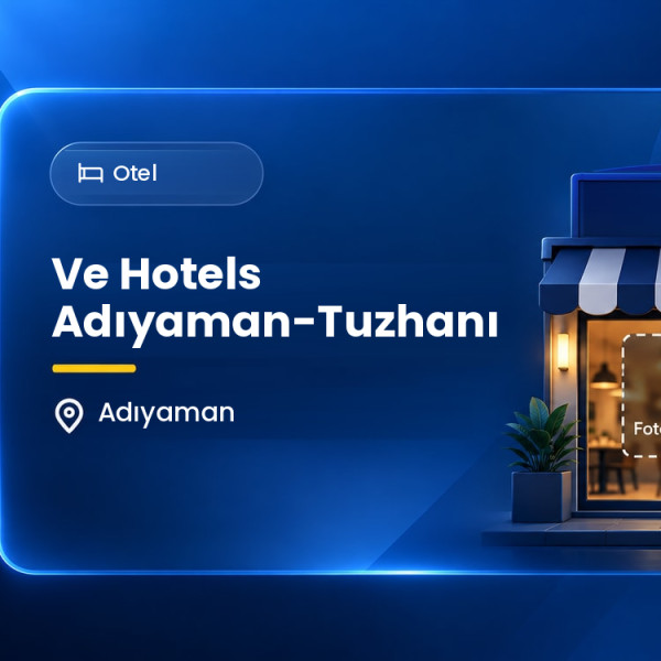 Ve Hotels Adıyaman-Tuzhanı