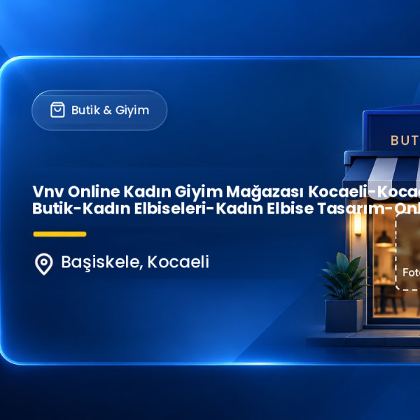 Vnv Online Kadın Giyim Mağazası Kocaeli-Kocaeli Online Butik-Kadın Elbiseleri-Kadın Elbise Tasarım-Online Butik-Butik Giyim