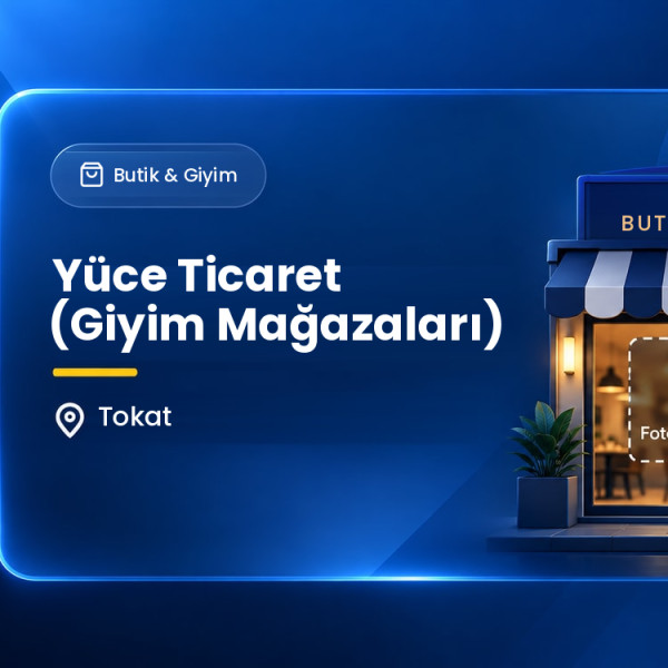 Yüce Ticaret (Giyim Mağazaları)