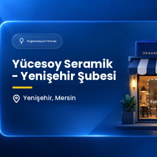 Yücesoy Seramik - Yenişehir Şubesi