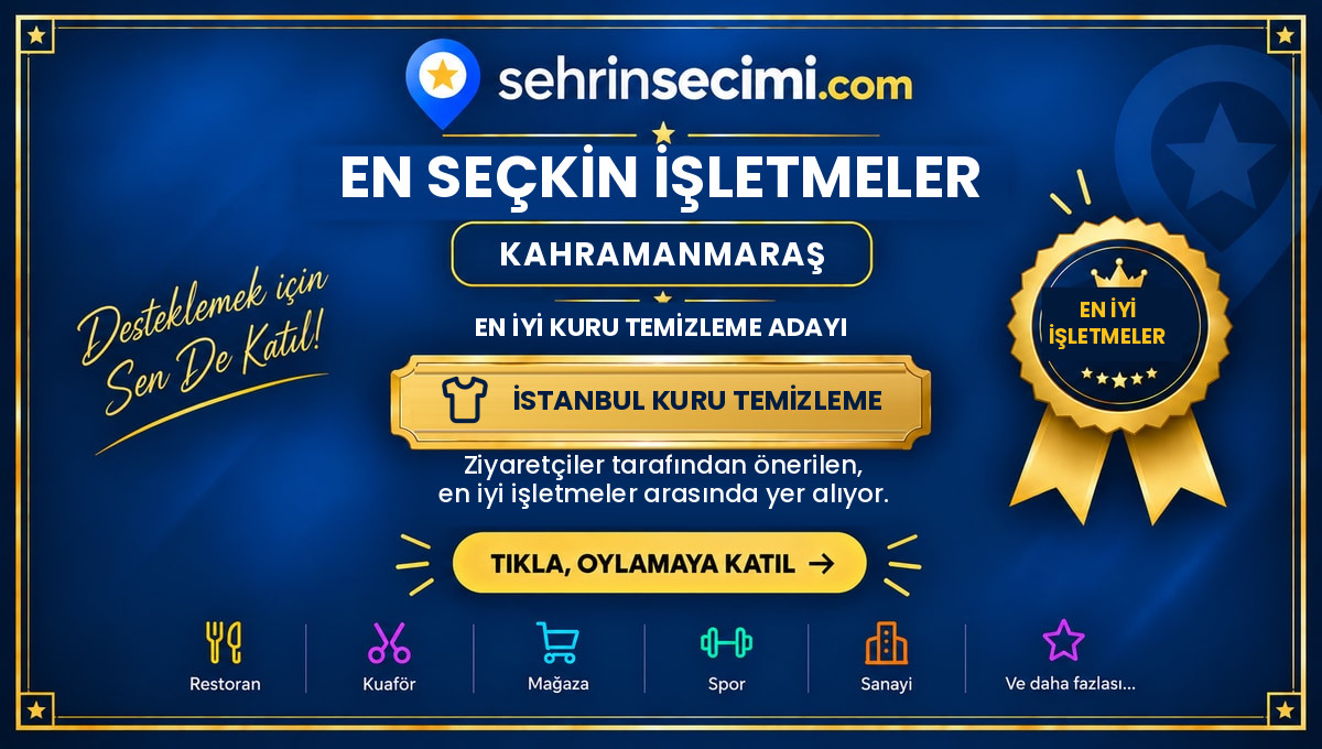 2026 Şehrin Seçimi Kahramanmaraş En İyi Kuru Temizleme Adayı sertifikası: İstanbul Kuru Temizleme